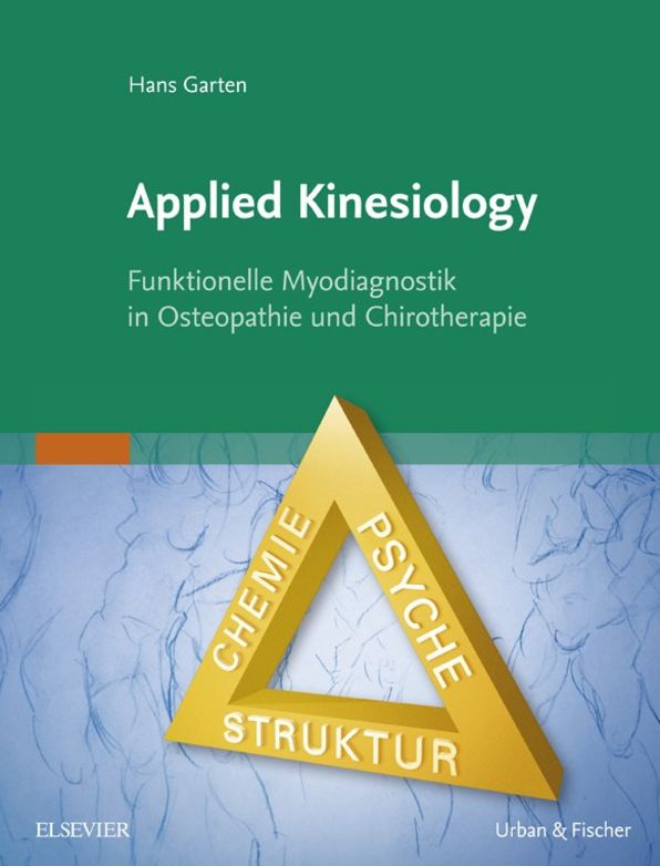 Applied Kinesiology: Funktionelle Myodiagnostik in Osteopathie und Chirotherapie