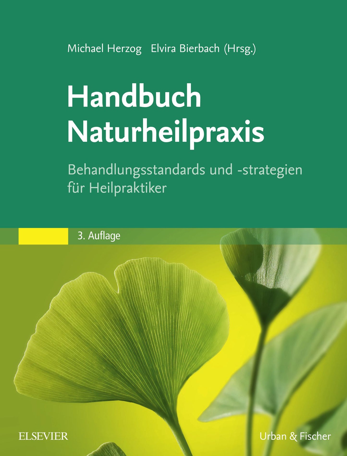 Handbuch Naturheilpraxis: Behandlungsstandards und -strategien für Heilpraktiker