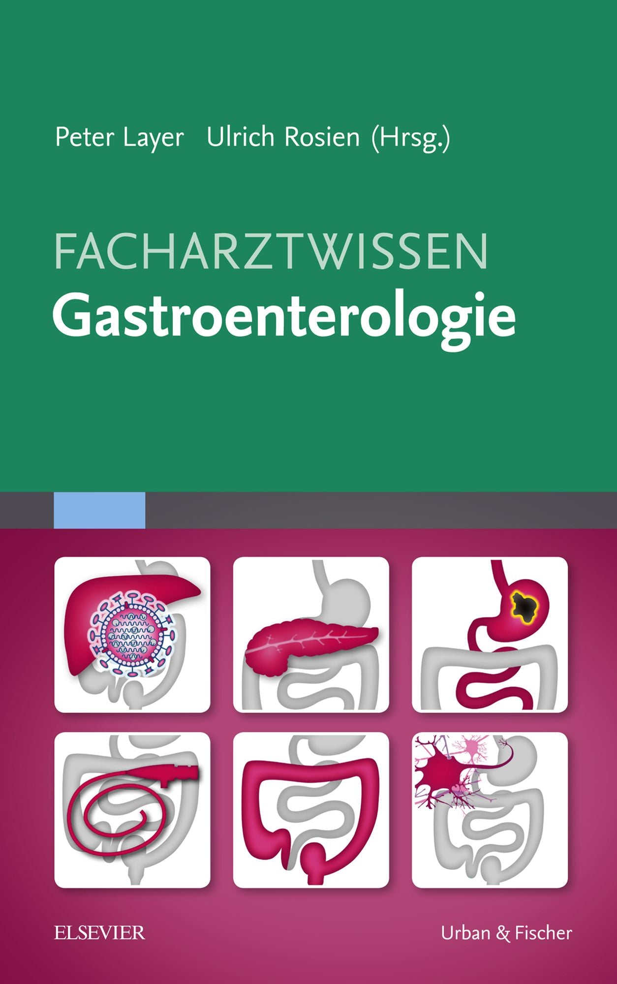Facharztwissen Gastroenterologie
