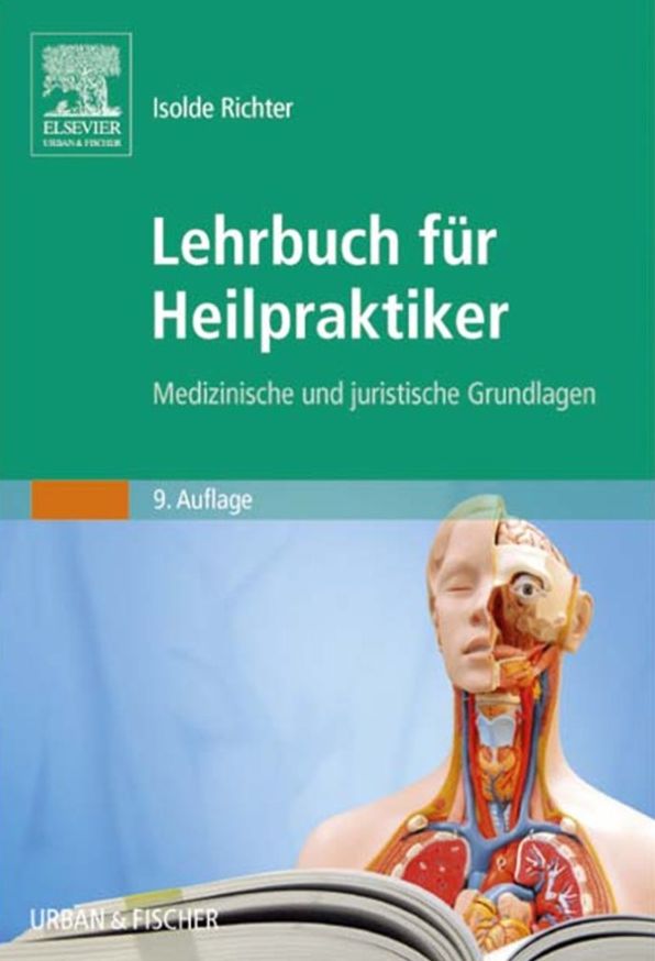Lehrbuch für Heilpraktiker: Medizinische und juristische Grundlagen
