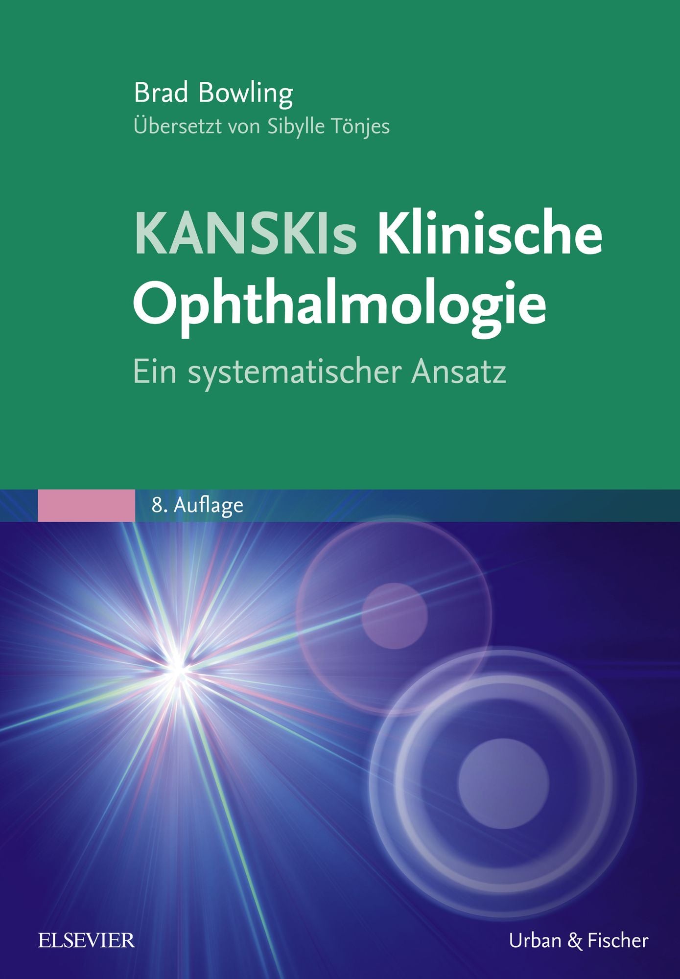Kanski's Klinische Ophthalmologie: Eins systematischer Ansatz