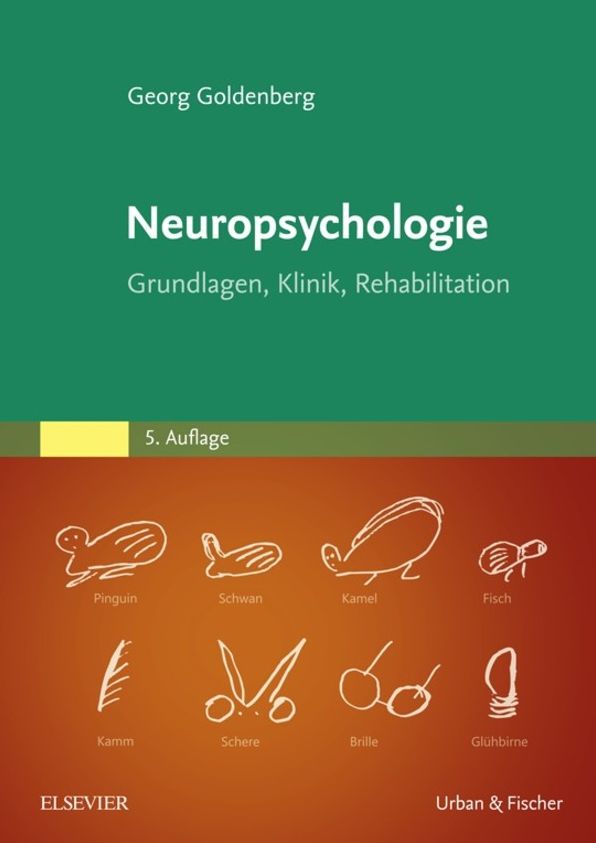 Neuropsychologie: Grundlagen, Klinik, Rehabilitation