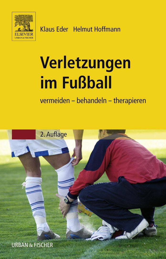 Verletzungen im Fußball: vermeiden - behandeln - therapieren