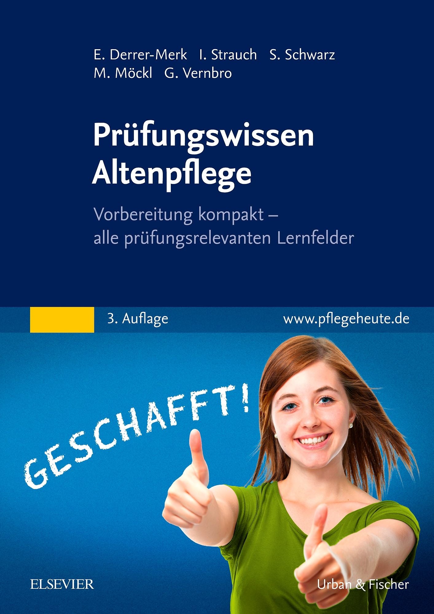 Prüfungswissen Altenpflege: Vorbereitung kompakt - alle prüfungsrelevanten Lernfelder