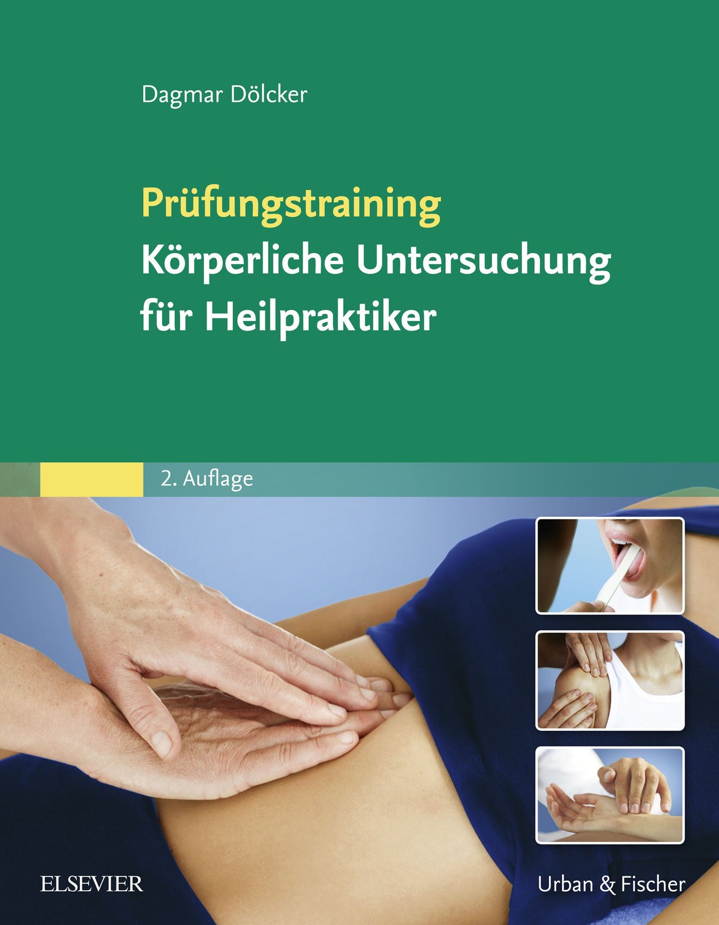 Prüfungstraining Körperliche Untersuchung für Heilpraktiker