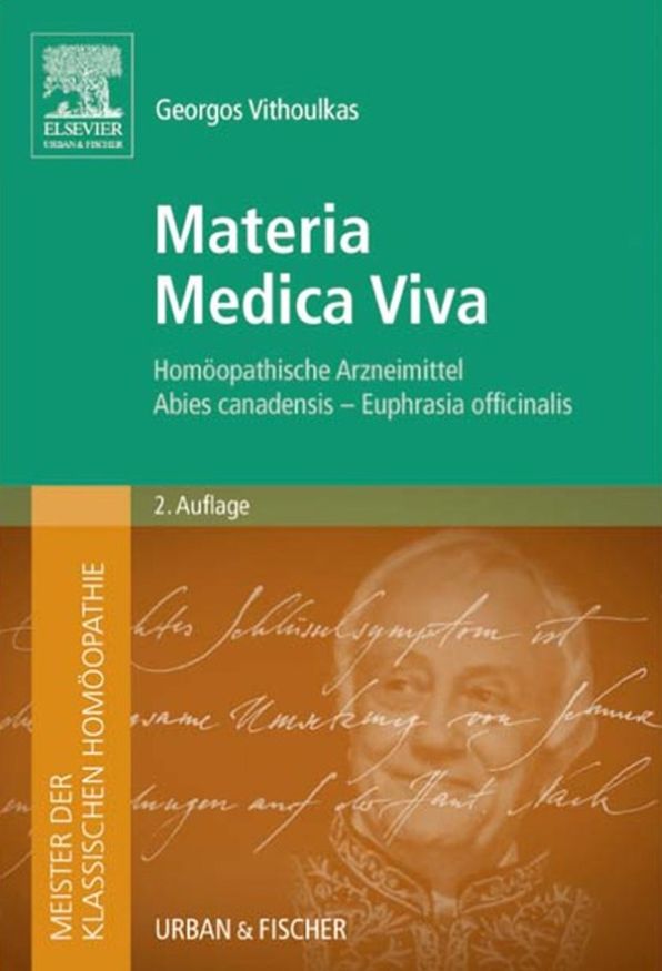 Meister der klassischen Homöopathie. Materia Medica Viva 2. A.: Homöopathische Arzneimittel Abies canadensis - Euphrasia officinalis