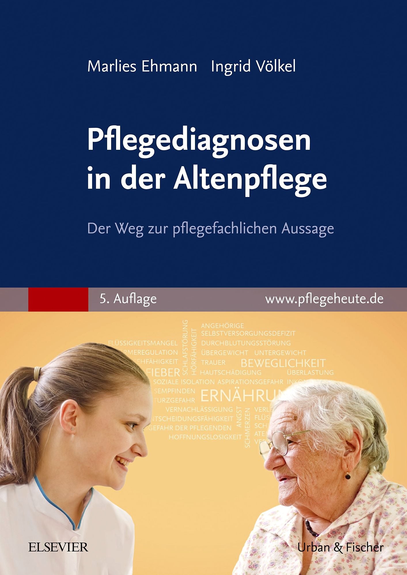 Pflegediagnosen in der Altenpflege: Der Weg zur pflegefachlichen Aussage