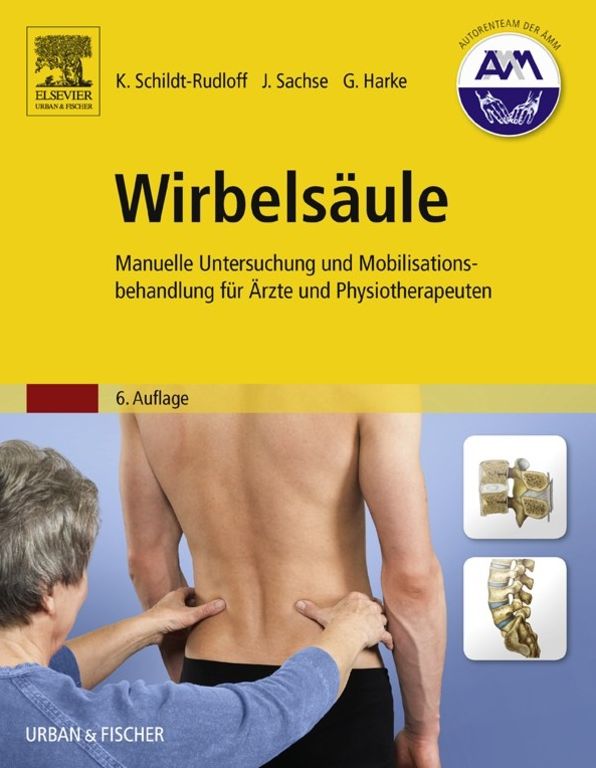 Wirbelsäule: Manuelle Untersuchung und Mobilisationsbehandlung für Ärzte und Physiotherapeuten