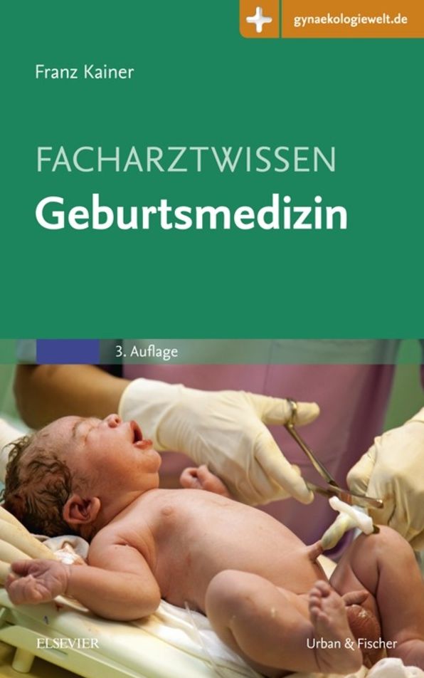 Facharztwissen Geburtsmedizin