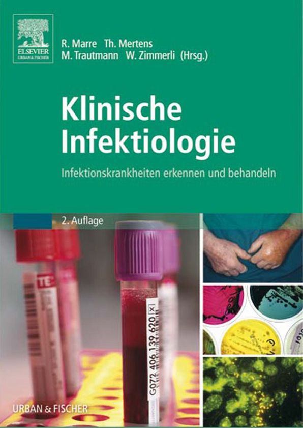 Klinische Infektiologie: Infektionskrankheiten erkennen und behandeln