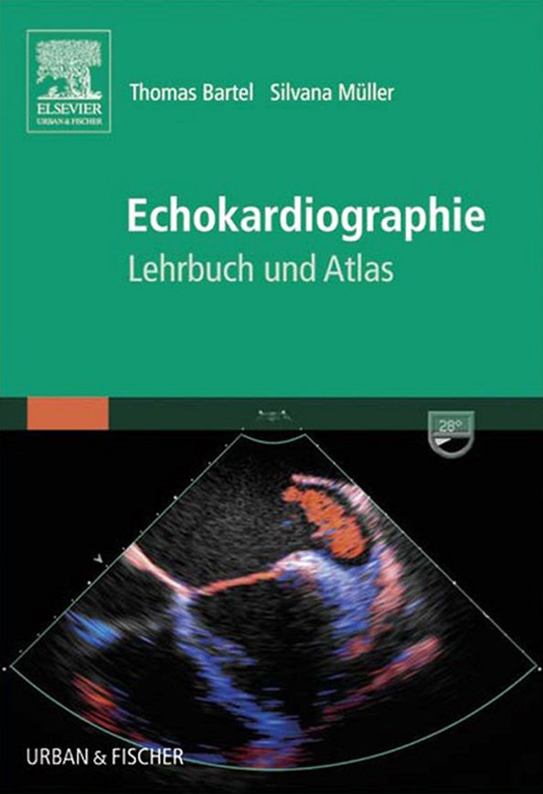 Echokardiographie: Lehrbuch und Atlas