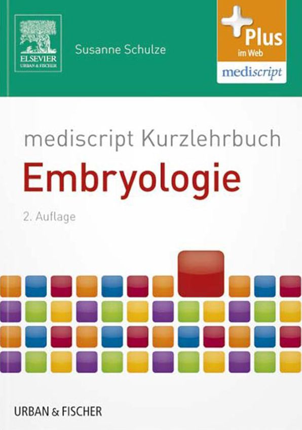 mediscript Kurzlehrbuch Embryologie