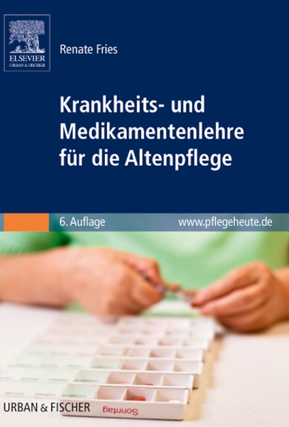 Krankheits- und Medikamentenlehre für die Altenpflege