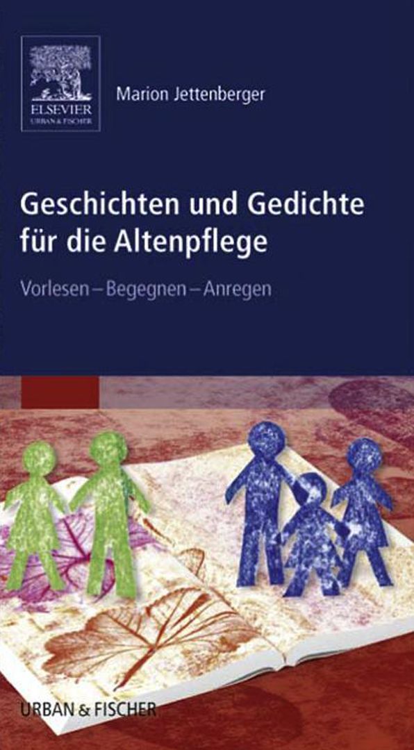 Geschichten und Gedichte für die Altenpflege: Vorlesen - Begegnen - Anregen