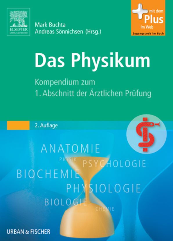 Das Physikum: Kompendium zum 1. Abschnitt der Ärztlichen Prüfung