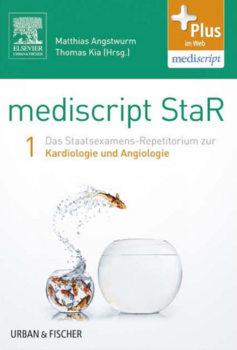 mediscript StaR 1 das Staatsexamens-Repetitorium zur Kardiologie und Angiologie