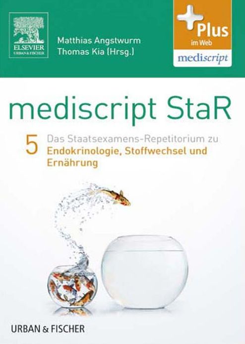 mediscript StaR 5 das Staatsexamens-Repetitorium zu Endokrinologie, Stoffwechsel und Ernährung