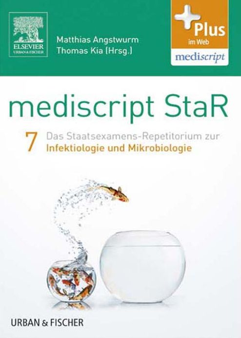 mediscript StaR 7 das Staatsexamens-Repetitorium zur Infektiologie und Mikrobiologie