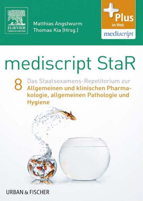 mediscript StaR 8 das Staatsexamens-Repetitorium zur allgemeinen und klinischen Pharmakologie, allgemeine Pathologie und Hygiene