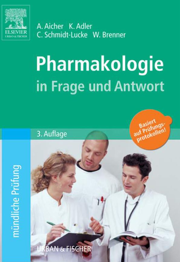 Pharmakologie in Frage und Antwort: Fragen und Fallgeschichten zur Vorbereitung auf mündliche Prüfungen während des Semesters und im Examen