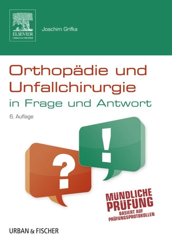 Orthopädie und Unfallchirurgie in Frage und Antwort: Fragen und Fallgeschichten