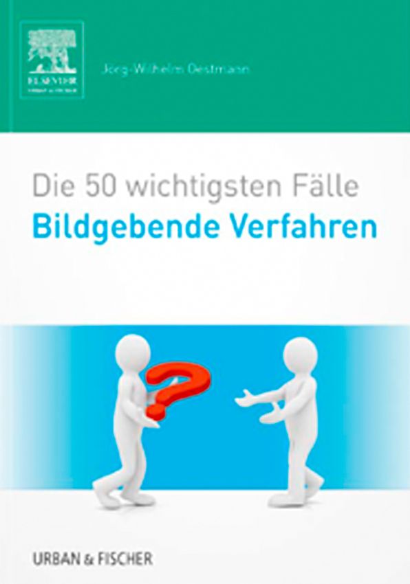 Die 50 wichtigsten Fälle Bildgebende Verfahren