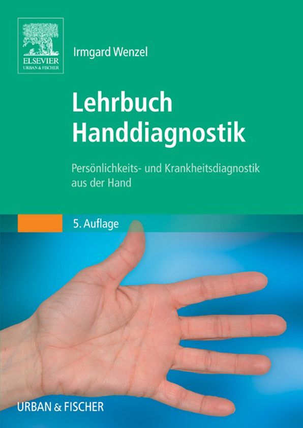 Lehrbuch Handdiagnostik: Persönlichkeits- und Krankheitsdiagnostik aus der Hand