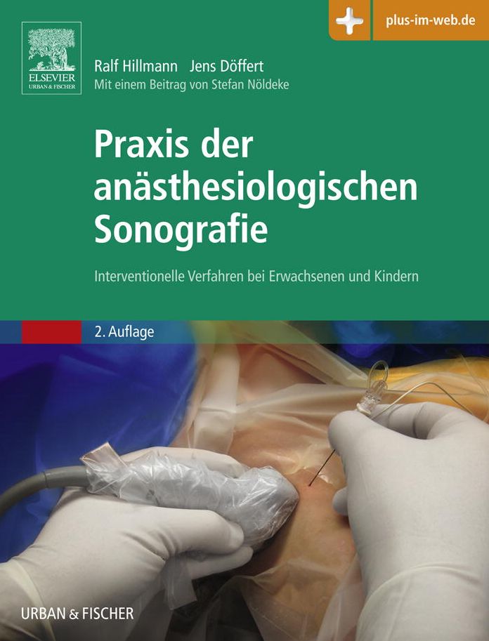 Praxis der anästhesiologischen Sonografie: Interventionelle Verfahren bei Erwachsenen und Kindern