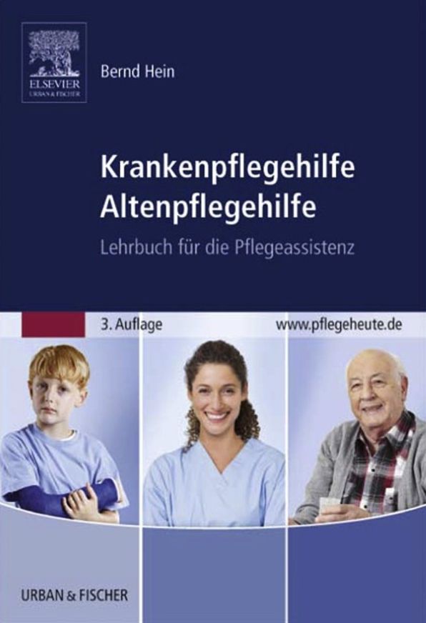 Krankenpflegehilfe Altenpflegehilfe: Lehrbuch für die Pflegeassistenz