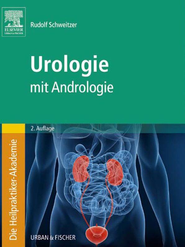 Die Heilpraktiker-Akademie. Urologie: mit Andrologie