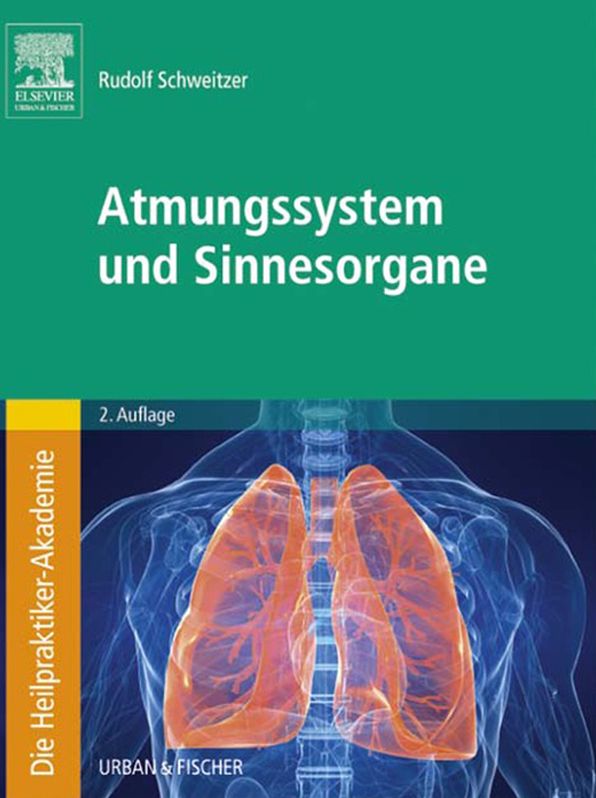 Die Heilpraktiker-Akademie. Atmungssystem und Sinnesorgane