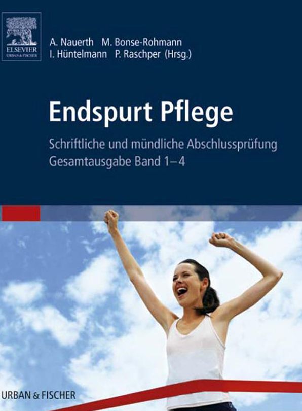 Endspurt Pflege: Schriftliche und mündliche Abschlussprüfung - Gesamtausgabe Band 1-4
