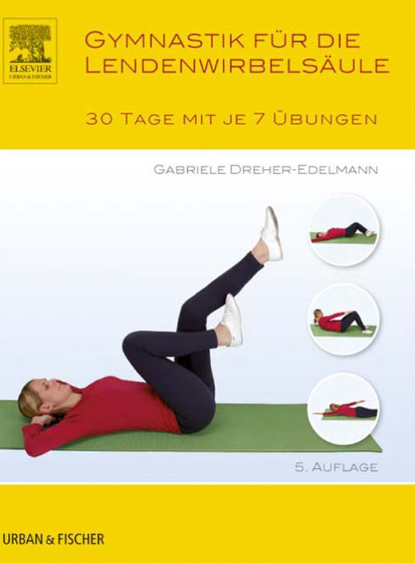 Gymnastik für die Lendenwirbelsäule: 30 Tage mit je 7 Übungen