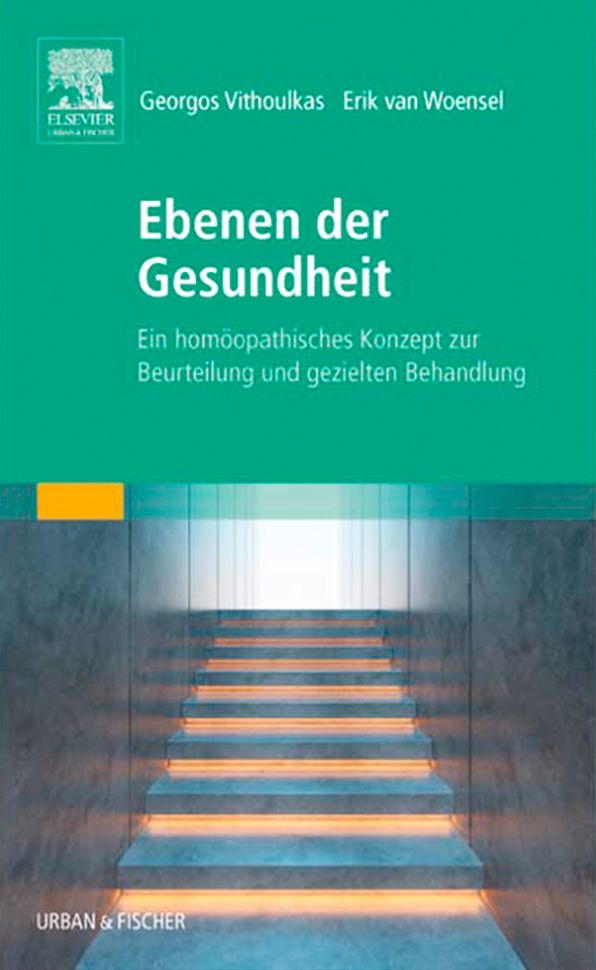 Ebenen der Gesundheit: Ein homöopathisches Konzept zur strukturierten Fallbehandlung