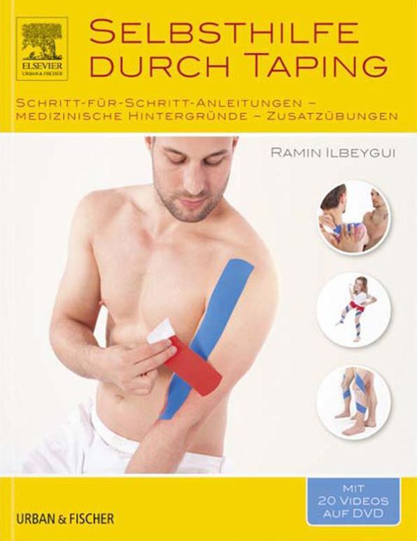 Selbsthilfe durch Taping: Schritt-für-Schritt-Anleitungen - medizinische Hintergründe - Zusatzübungen / enhanced ebook