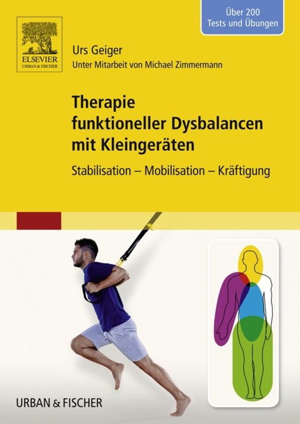 Therapie funktioneller Dysbalancen mit Kleingeräten: Stabilisation - Mobilisation - Kräftigung