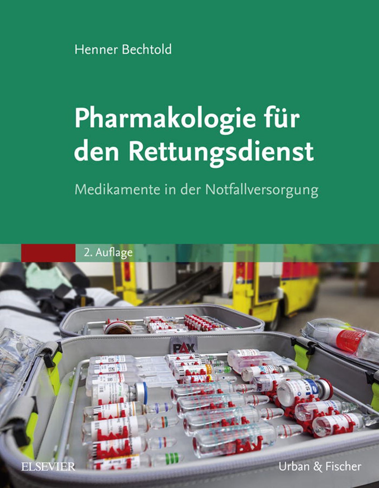 Pharmakologie für den Rettungsdienst: Medikamente in der Notfallversorgung