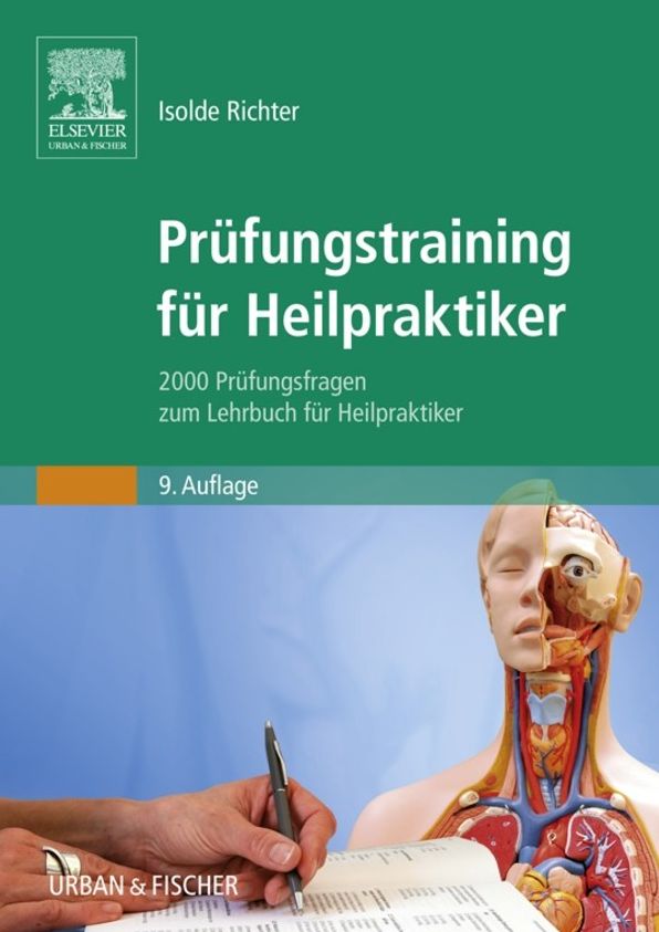 Prüfungstraining für Heilpraktiker: 2000 Prüfungsfragen zum Lehrbuch für Heilpraktiker