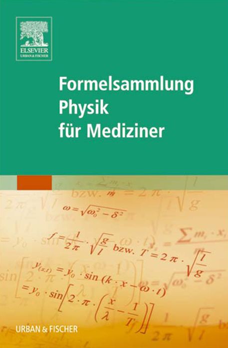 Formelsammlung Physik für Mediziner