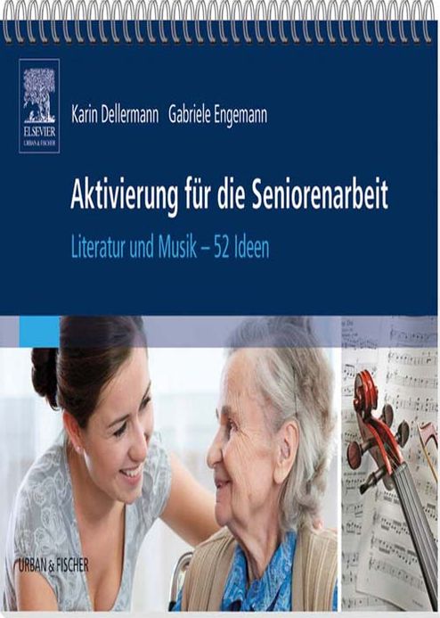 Aktivierung für die Seniorenarbeit: Literatur und Musik - 52 Ideen
