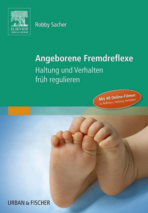 Angeborene Fremdreflexe: Haltung und Verhalten früh regulieren - enhanced ebook