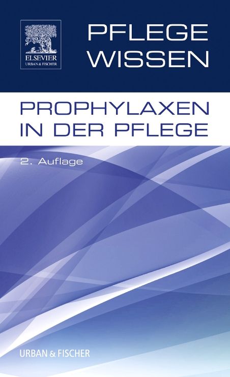 PflegeWissen Prophylaxen in der Pflege