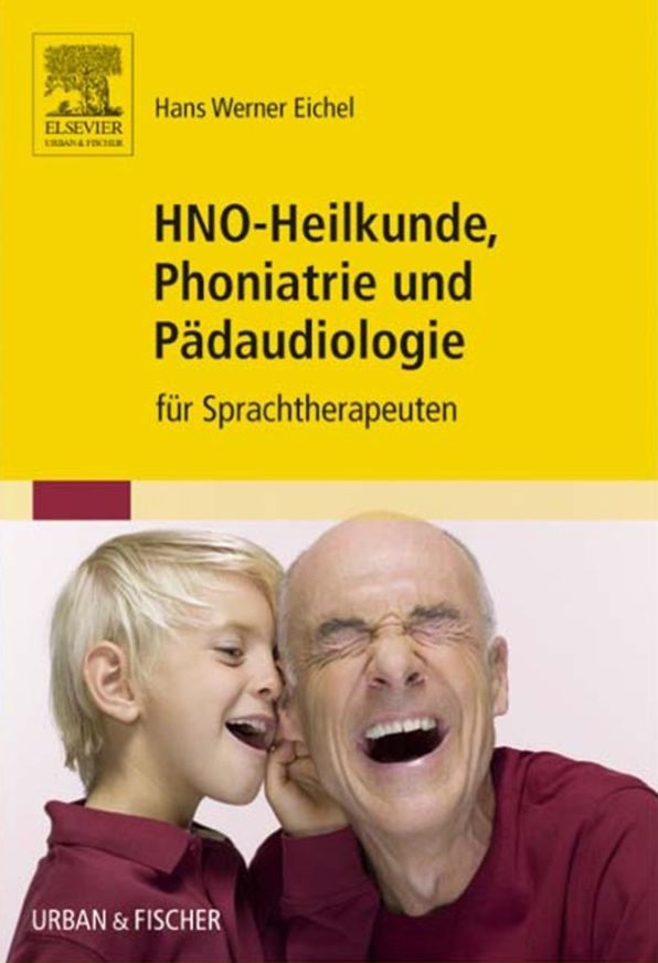 HNO-Heilkunde, Phoniatrie und Pädaudiologie: für Sprachtherapeuten