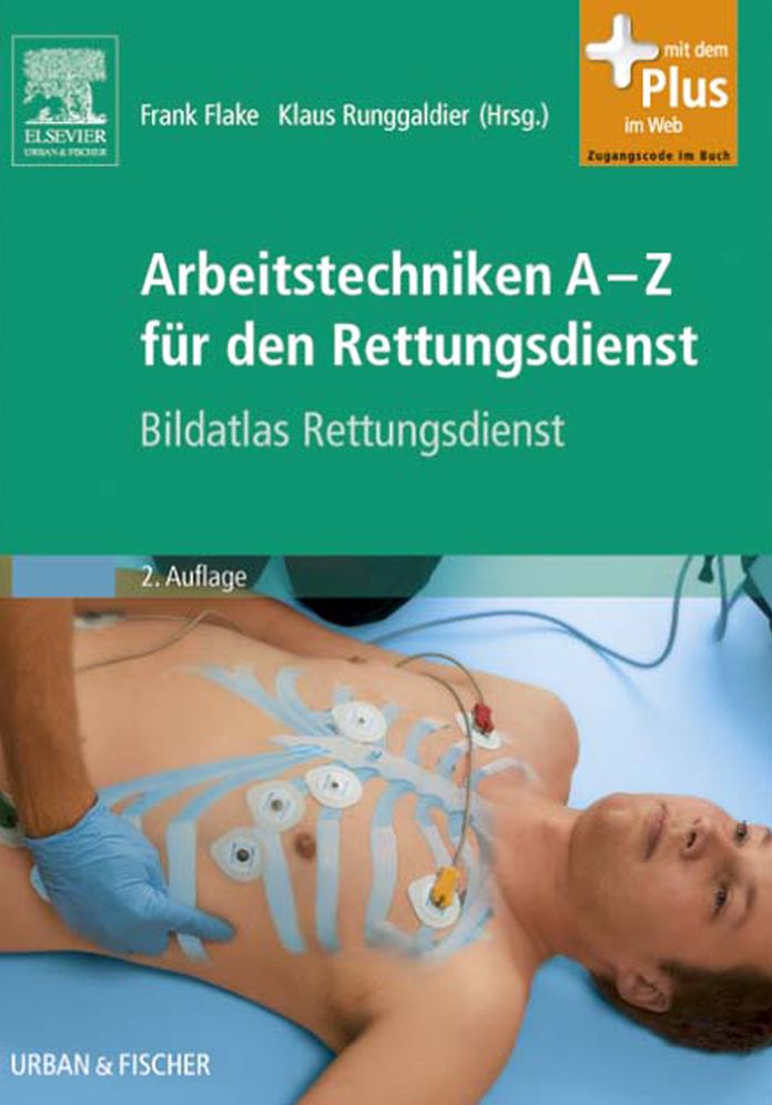 Arbeitstechniken A-Z für den Rettungsdienst: Bildatlas Rettungsdienst