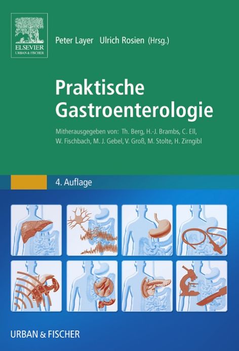 Praktische Gastroenterologie: Mitherausgegeben von: Th. Berg, H.-J. Brambs, C. Ell, W. Fischbach, M.J. Gebel, V. Groß, M. Stolte, H. Zirngibl