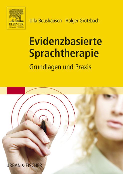 Evidenzbasierte Sprachtherapie: Grundlagen und Praxis