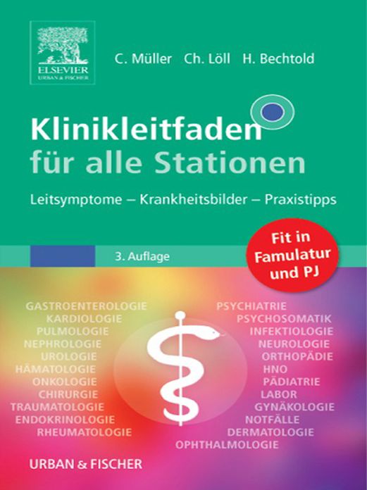 Klinikleitfaden für alle Stationen: Leitsymptome - Krankheitsbilder - Praxistipps