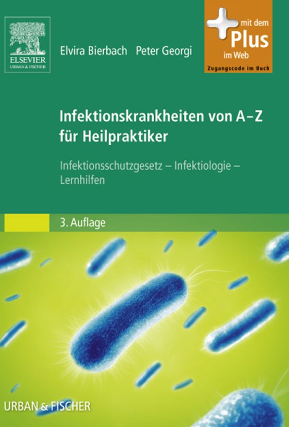Infektionskrankheiten von A-Z für Heilpraktiker: Infektionsschutzgesetz - Infektiologie - Lernhilfen