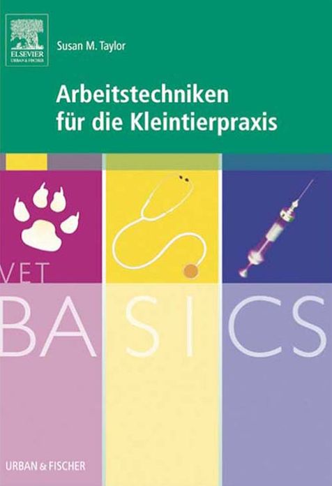 VetBASICS Arbeitstechniken für die Kleintierpraxis