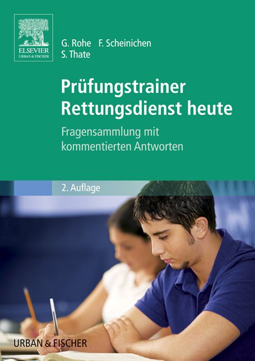 Prüfungstrainer Rettungsdienst heute: Fragensammlung mit kommentierten Antworten